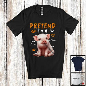 MacnyStore - Personalized Pretend I'm A Pig; Humorous Halloween Custom Name Farm Animal; Farmer T-Shirt