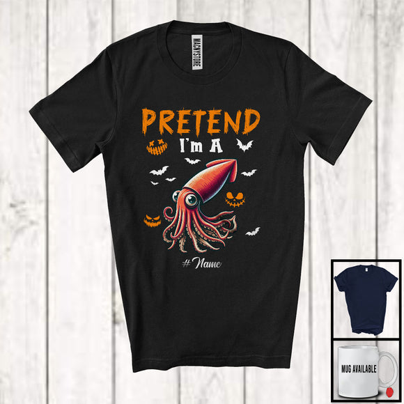 MacnyStore - Personalized Pretend I'm A Squid; Creepy Halloween Custom Name Squid; Animal Lover T-Shirt