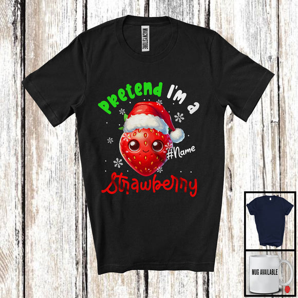MacnyStore - Personalized Pretend I'm A Strawberry Crew; Lovely Christmas Custom Name Santa Snowing T-Shirt