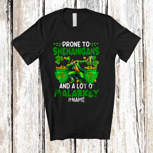 MacnyStore - Personalized Prone To Shenanigans Lot O' Malarkey; Happy St. Patrick's Day Custom Name Dabbing Leprechaun T-Shirt