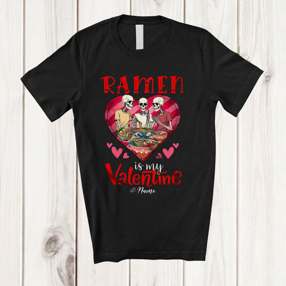 MacnyStore - Personalized Ramen is my Valentine; Lovely Skeleton Eating Ramen Hearts; Custom Name Single T-Shirt