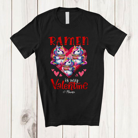 MacnyStore - Personalized Ramen is my Valentine; Lovely Unicorn Eating Ramen Hearts; Custom Name Single T-Shirt