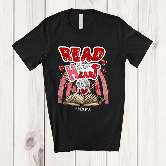 MacnyStore - Personalized Read Your Heart Out; Lovely Valentine Book Rainbow; Custom Name Librarian Teacher T-Shirt