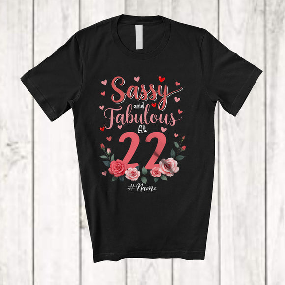 MacnyStore - Personalized Sassy And Fabulous At 22; Floral 22nd Birthday Hearts; Custom Name Women Family T-Shirt