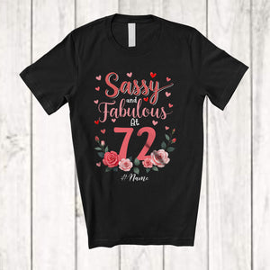 MacnyStore - Personalized Sassy And Fabulous At 72; Floral 72nd Birthday Hearts; Custom Name Women Family T-Shirt