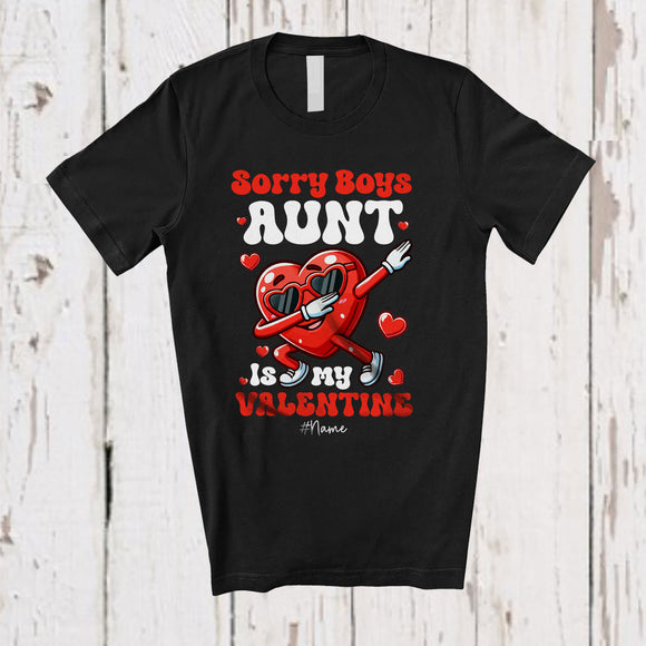 MacnyStore - Personalized Sorry Boys Aunt Is My Valentine; Lovely Dabbing Heart; Custom Name Girl Family T-Shirt