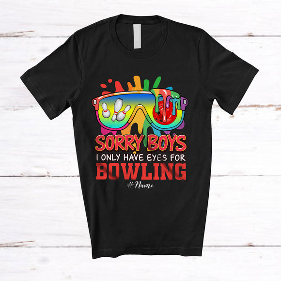 MacnyStore - Personalized Sorry Boys I Only Have Eyes For Bowling; Lovely Valentine Sunglasses; Custom Name Player T-Shirt