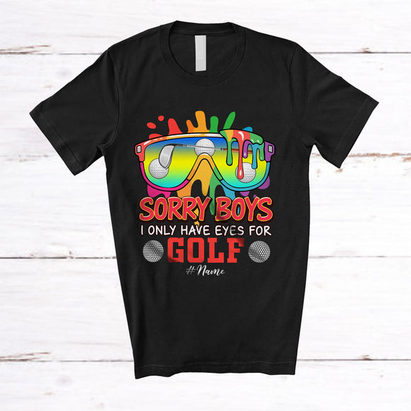 MacnyStore - Personalized Sorry Boys I Only Have Eyes For Golf; Lovely Valentine Sunglasses; Custom Name Player T-Shirt