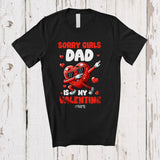 MacnyStore - Personalized Sorry Girls Dad Is My Valentine; Lovely Dabbing Heart; Custom Name Boy Family T-Shirt