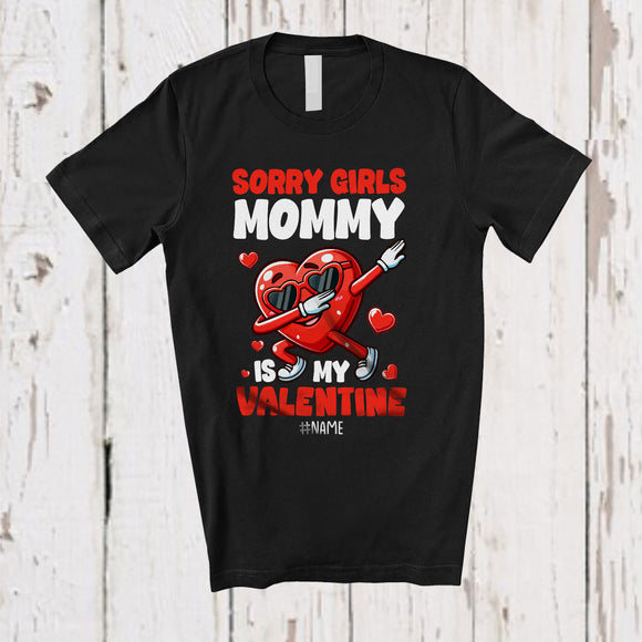 MacnyStore - Personalized Sorry Girls Mommy Is My Valentine; Lovely Dabbing Heart; Custom Name Boy Family T-Shirt