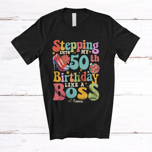 MacnyStore - Personalized Stepping Into My 50th Birthday Like A Boss; Amusing Custom Name Woman; High Heels T-Shirt