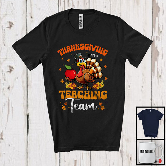 MacnyStore - Personalized Thanksgiving Teaching Team; Humorous Autumn Leaves Turkey; Custom Name Teacher T-Shirt