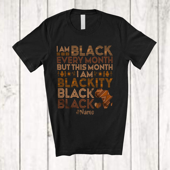 MacnyStore - Personalized This Month I'm Blackity; Amusing Black History African; Custom Name Men Afro T-Shirt