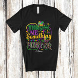 MacnyStore - Personalized Throw Me Something Mister; Joyful Mardi Gras Custom Name Friends Family; Parades T-Shirt