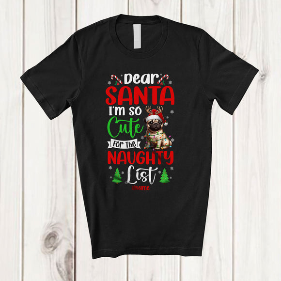 MacnyStore - Personalized Too Cute For Santa's Naughty List; Amusing Christmas Custom Name Pug T-Shirt