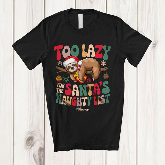 MacnyStore - Personalized Too Lazy For The Santa's Naughty List; Lovely Christmas Custom Name Sleepy Sloth T-Shirt