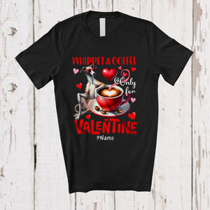 MacnyStore - Personalized Whippet And Coffee Only For Valentine; Lovely Custom Name Single; Animal T-Shirt