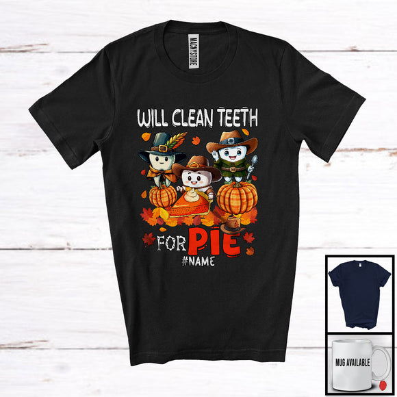 MacnyStore - Personalized Will Clean Teeth For Pie; Lovely Thanksgiving Pilgrim Three Teeth; Custom Name Dentist T-Shirt