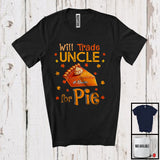 MacnyStore - Personalized Will Trade Uncle For Pie; Happy Thanksgiving Autumn Pumpkin Pie; Family T-Shirt