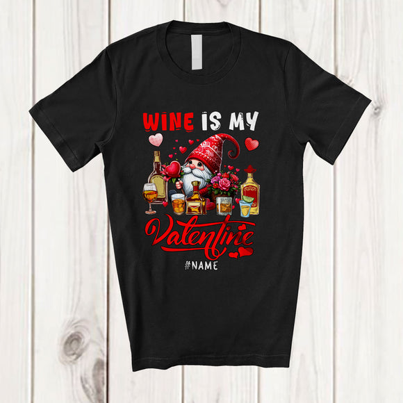 MacnyStore - Personalized Wine Is My Valentine; Adorable Custom Name Gnome Hearts; Wine Drinking Drunker T-Shirt