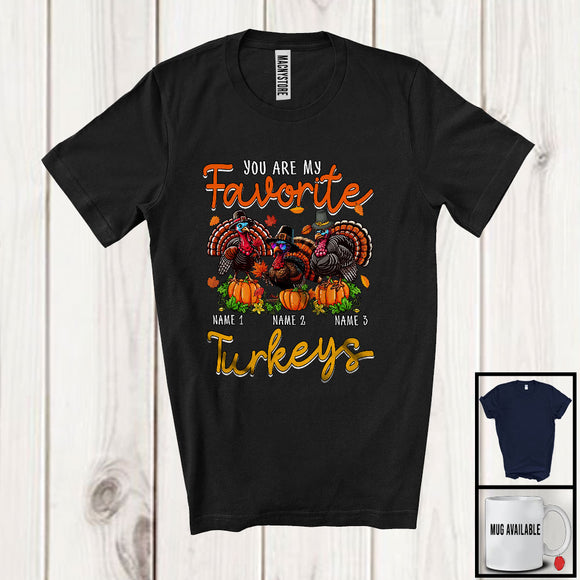 MacnyStore - Personalized You Are My Favorite Turkeys; Adorable Thanksgiving Custom Name Three Turkeys T-Shirt