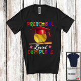 MacnyStore - Preschool Level Complete, Joyful Last Day Of School Softball Player Playing, Girls Students Group T-Shirt