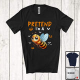 MacnyStore - Pretend I'm A Bee; Awesome Halloween Costume Bee Animal Lover; Family Group T-Shirt