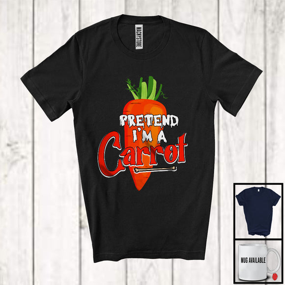 MacnyStore - Pretend I'm A Carrot, Sarcastic Halloween Costume Fruits Vegan Lover, Family Group T-Shirt