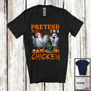 MacnyStore - Pretend I'm A Chicken; Sarcastic Halloween Zombie Boo Ghost Chicken Lover; Family Group T-Shirt