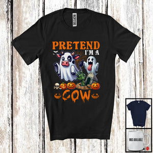 MacnyStore - Pretend I'm A Cow; Sarcastic Halloween Zombie Boo Ghost Cow Lover; Family Group T-Shirt