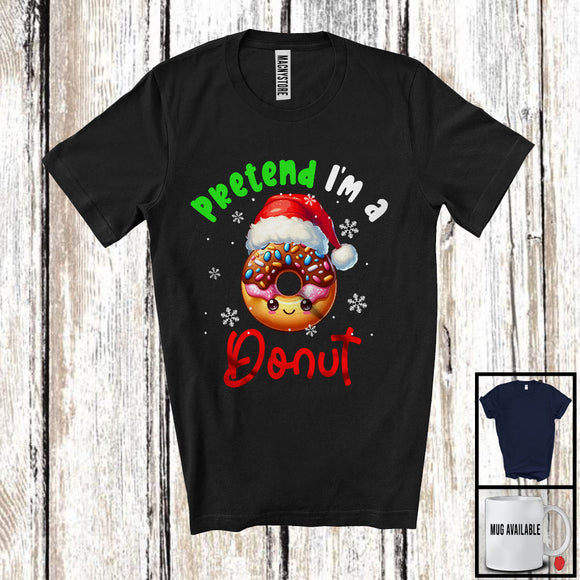 MacnyStore - Pretend I'm A Donut Crew, Humorous Christmas Santa Snowing, X-mas Family Group T-Shirt