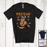 MacnyStore - Pretend I'm A Lion; Awesome Halloween Costume Lion Animal Lover; Family Group T-Shirt