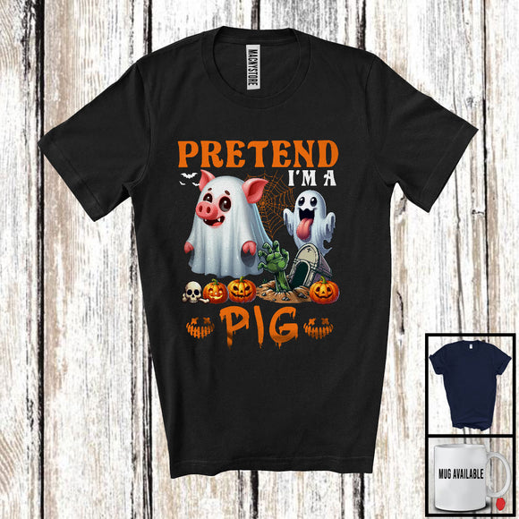 MacnyStore - Pretend I'm A Pig; Sarcastic Halloween Zombie Boo Ghost Pig Lover; Family Group T-Shirt