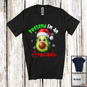 MacnyStore - Pretend I'm An Avocado Crew, Humorous Christmas Santa Snowing, X-mas Family Group T-Shirt