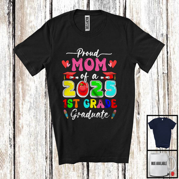 MacnyStore - Proud Mom Of A 2025 1st Grade Graduate; Amusing Mother's Day Graduation; Women Family T-Shirt