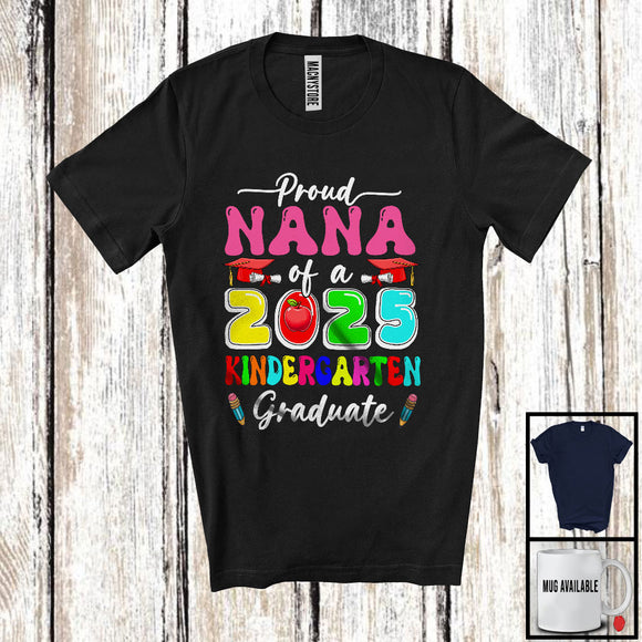 MacnyStore - Proud Nana Of A 2025 Kindergarten Graduate; Amusing Mother's Day Graduation; Women Family T-Shirt