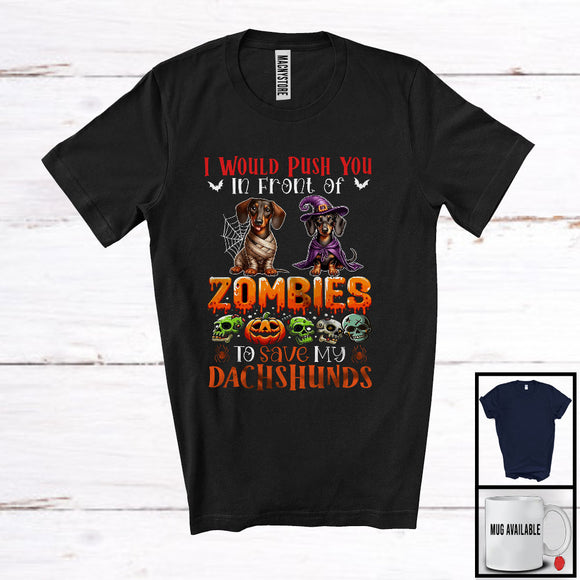 MacnyStore - Push You Front of Zombies, Horror Halloween Witch Mummy Dachshunds Owner, Family Group T-Shirt