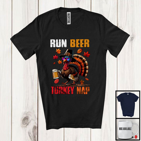 MacnyStore - Run Beer Turkey Nap; Sarcastic Thanksgiving Turkey Sunglasses Beer; Drinking Drunker T-Shirt