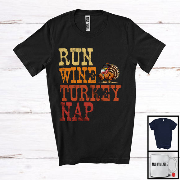 MacnyStore - Run Wine Turkey Nap; Cheerful Thanksgiving Vintage Turkey Drinking; Drunker Family Team T-Shirt