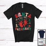 MacnyStore - Santa Got Me Pregnant; Humorous Christmas Santa Women Naughty; Snowing Around Family Group T-Shirt