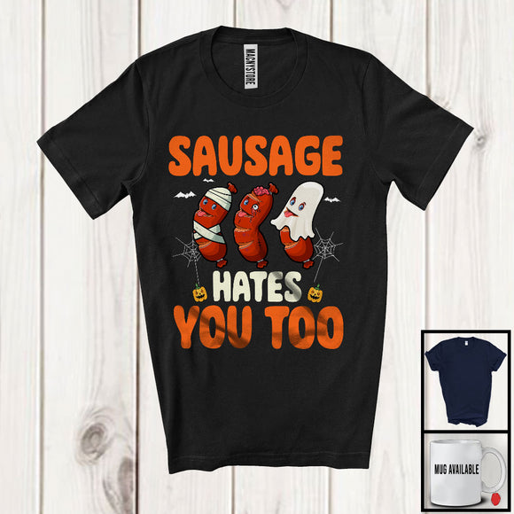 MacnyStore - Sausage Hates You Too Horror; Scary Halloween Three Mummy Boo Zombie Sausage Lover T-Shirt