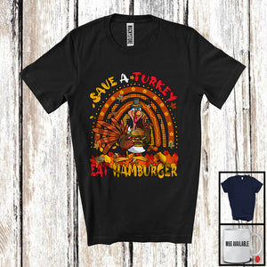 MacnyStore - Save A Turkey Eat Hamburger; Humorous Thanksgiving Fall Leaf Rainbow Turkey; Hamburger Food Lover T-Shirt