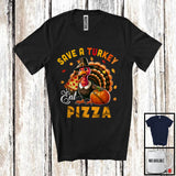 MacnyStore - Save A Turkey Eat Pizza; Humorous Thanksgiving Fall Leaf Turkey; Pizza Food Lover T-Shirt