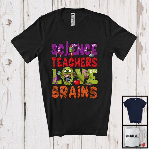 MacnyStore - Science Teachers Love Brains; Creepy Halloween Costume Science Zombies; Teacher Group T-Shirt