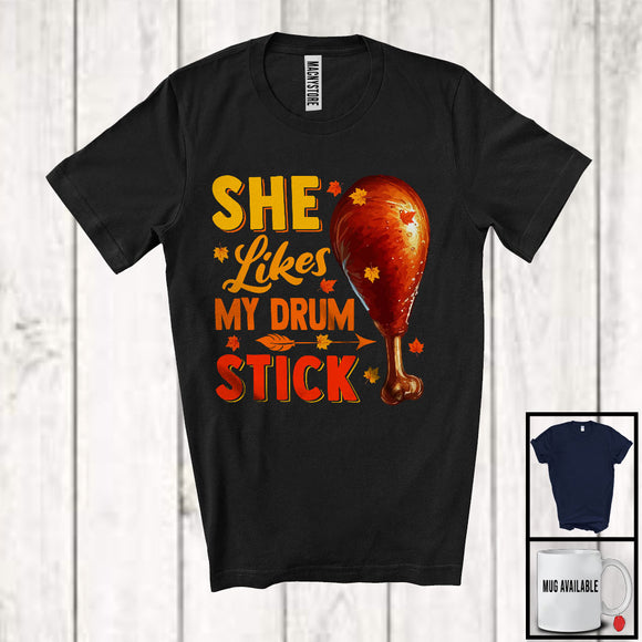 MacnyStore - She Likes My Drum Stick; Humorous Thanksgiving Dinner Turkey Lover; Couple Family T-Shirt