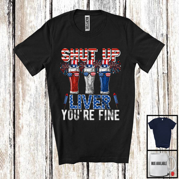 MacnyStore - Shut Up Liver, Cheerful 4th Of July Three Beer Glasses, Drinking Drunker Fireworks Patriotic T-Shirt