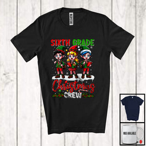 MacnyStore - Sixth Grade Christmas Crew; Amazing Christmas Three Elf Students Snow; X-mas Teacher Group T-Shirt