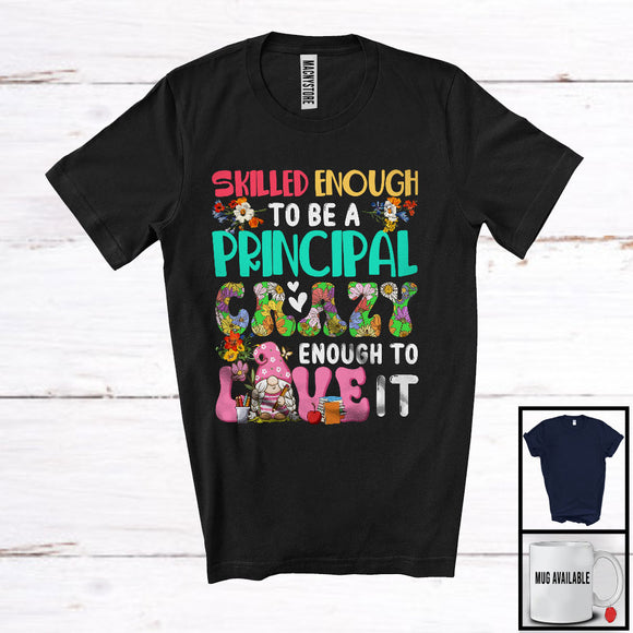 MacnyStore - Skilled Enough To Be A Principal Love It; Adorable Gnome Lover; Flowers Matching Group T-Shirt