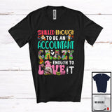 MacnyStore - Skilled Enough To Be An Accountant Love It; Adorable Gnome Lover; Flowers Matching Group T-Shirt