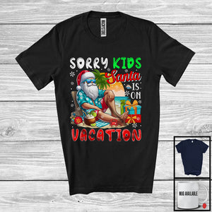 MacnyStore - Sorry Kids Santa Is On Vacation; Humorous Summer Vacation Christmas Santa Hawaii Beach T-Shirt